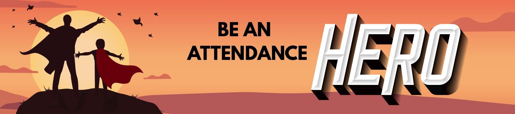 Be an Attendance Hero